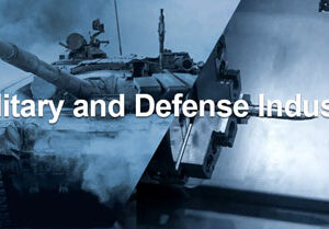 Military and Defense Industry
